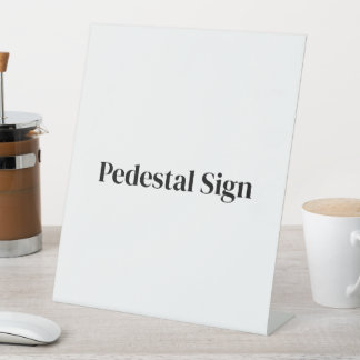 Create Your Own Custom 10" x 12" Pedestal Sign
