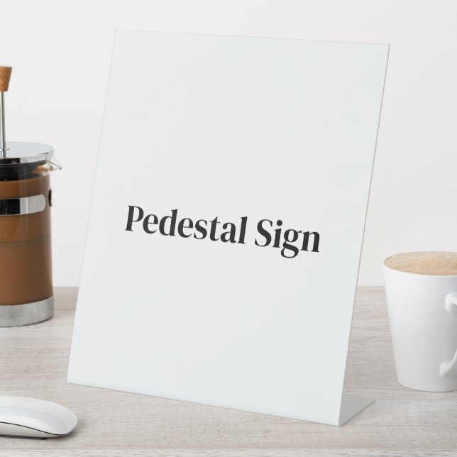 Create Your Own Custom 10" x 12" Pedestal Sign (In SItu)