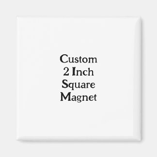 Create Your Own Custom 2" Square Magnet