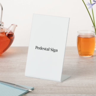 Create Your Own Custom 4" x 6" Pedestal Sign