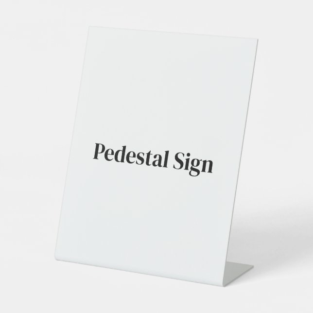 Create Your Own Custom 8" x 10" Pedestal Sign (Front)