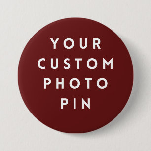 Create Your Own Custom Photo 3 Inch Pin/ 7.5 Cm Round Badge