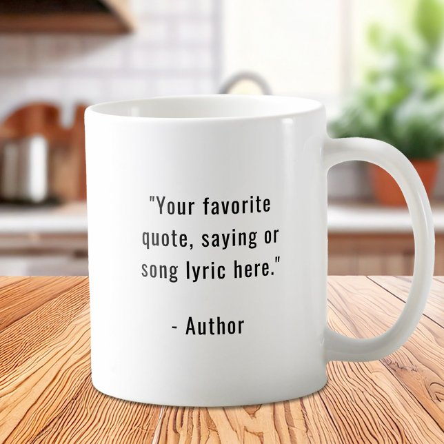 Create Your Own Custom Quote Coffee Mug (Creator Uploaded)