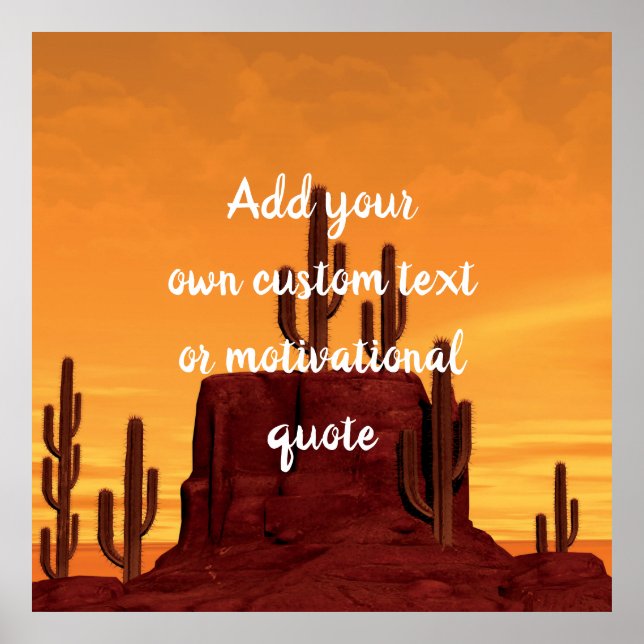 Create Your Own Custom Quote - Desert Cacti Poster (Front)