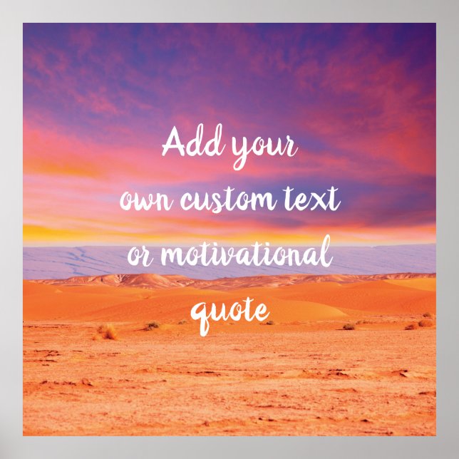 Create Your Own Custom Quote - Desert Sunset Poster (Front)