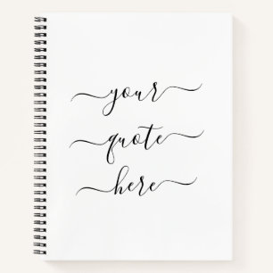 Create Your Own Custom Quote Elegant Script Notebook