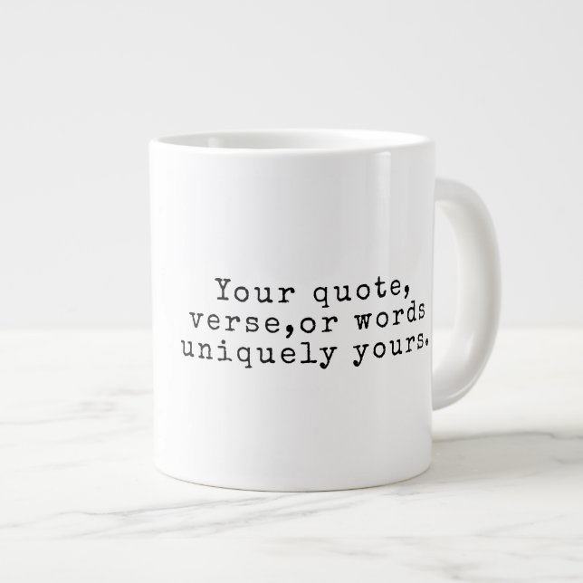 Create Your Own Custom Quote Mug (Front Right)