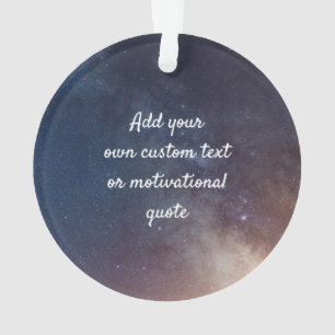 Create Your Own Custom Quote - Night Sky Ornament