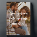 Create Your Own Custom Quote on Picture Plaque<br><div class="desc">Create your own custom quote plaque featuring one of your favourite photos. Simply add your picture and personalised text in elegant script calligraphy typography.</div>