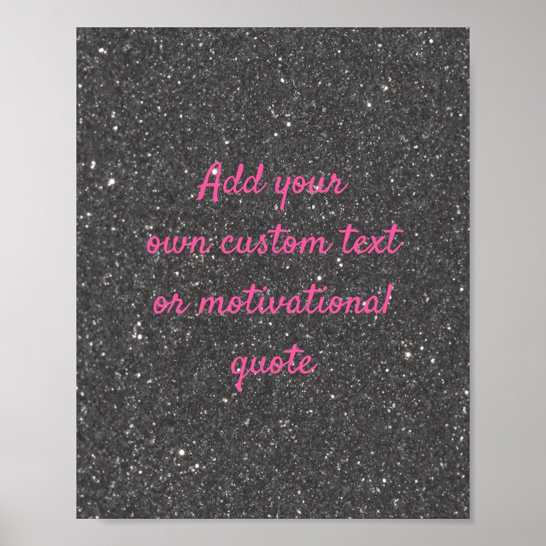 Create Your Own Custom Quote Poster, Black Glitter Poster | Zazzle.co.nz