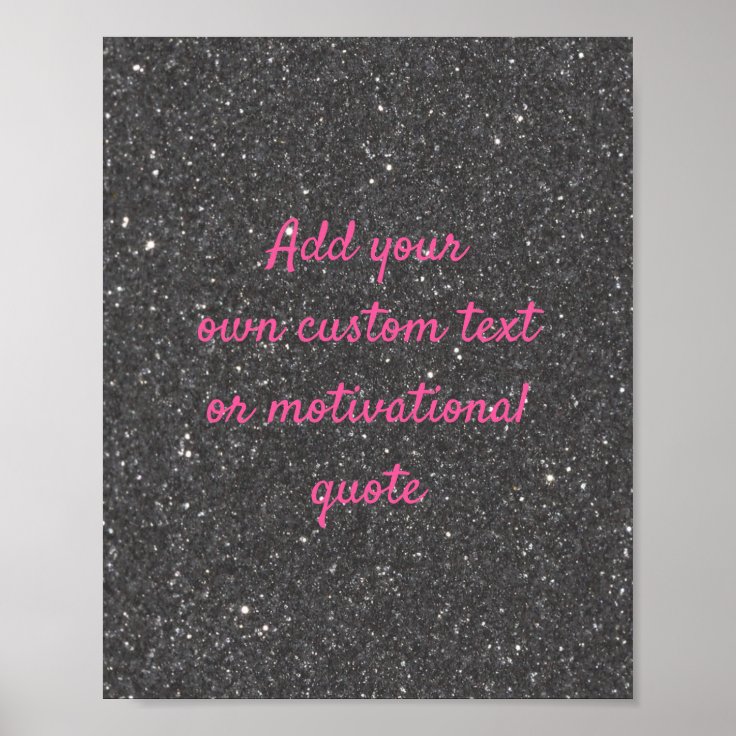 Create Your Own Custom Quote Poster, Black Glitter Poster Zazzle.co.nz