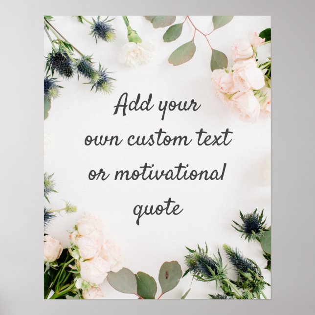 Create Your Own Custom Quote Poster - Floral (Front)