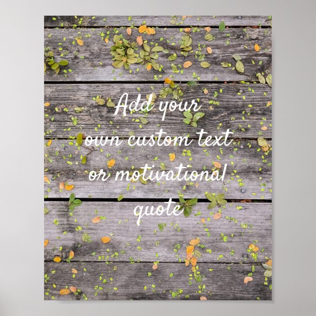 Create Your Own Custom Quote Poster Leaves on Wood (Front)