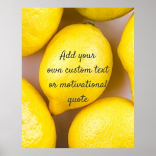 Create Your Own Custom Quote Poster - Lemons