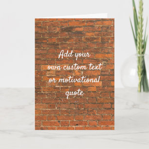 Create Your Own Custom Quote - Red Brick Wall Card