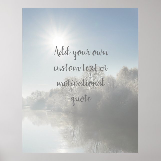 Create Your Own Custom Quote - Sunny River Poster (Front)