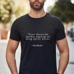 Create Your Own Custom Quote T-Shirt<br><div class="desc">Create your own custom quote t-shirt. Features minimalist customisable vintage typewriter typography.</div>