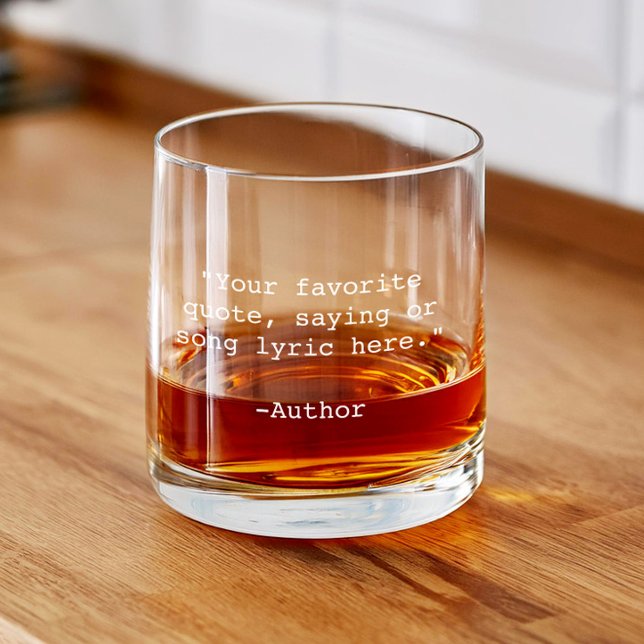 Create Your Own Custom Quote Whiskey Glass (Creator Uploaded)