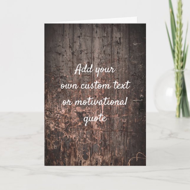 Create Your Own Custom Quote - Wooden Boards Card (Front)
