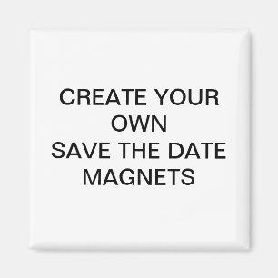 Create Your Own Custom Save the Date Magnets