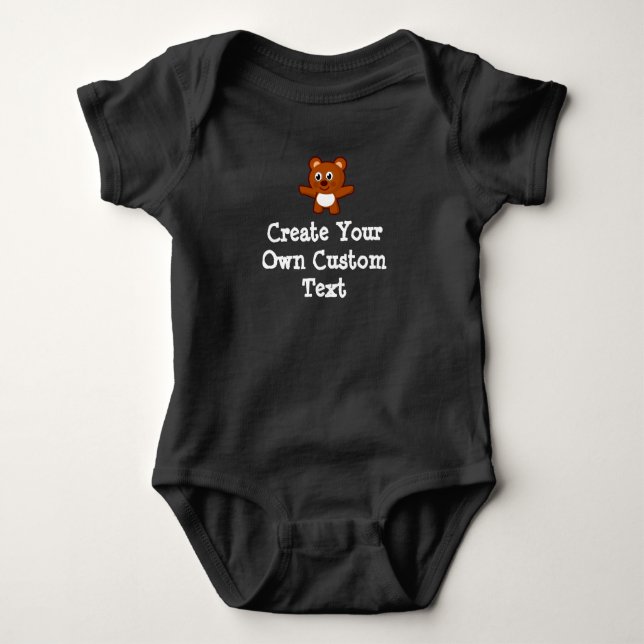 Create your own custom text with Teddy Bear Baby Bodysuit (Front)