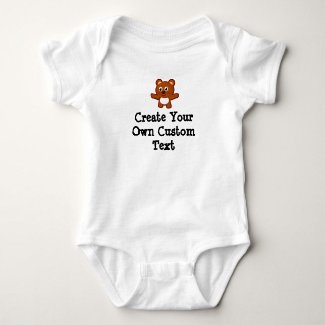 Create your own custom text with Teddy Bear Baby Bodysuit (Front)