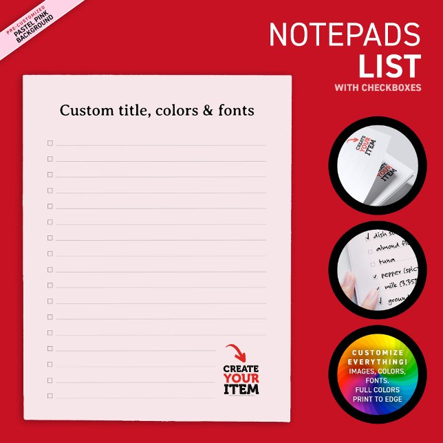 CREATE-YOUR-OWN Custom upload your design list Notepad (Create your own to-do or grocery list. Edit texts, images, colors, fonts, and upload your own images)