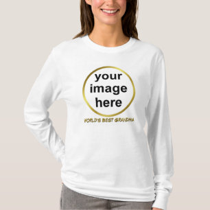 Create Your Own Custom WORLD'S BEST GRANDMA Photo T-Shirt