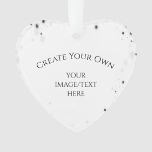 Create Your Own Customised High Quality Ornament
