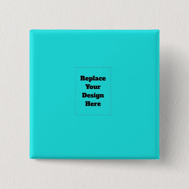 Create Your Own cyan 15 Cm Square Badge (Front)