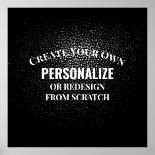 Create Your Own - Design Your Own Custom Poster