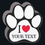 Create Your Own Dog Paw Print I love Car Magnet<br><div class="desc">Create Your Own Dog Paw Print I love Car Magnet. Personalise by adding the name of your own pet to make a fun car magnet showing your love for your pet.</div>
