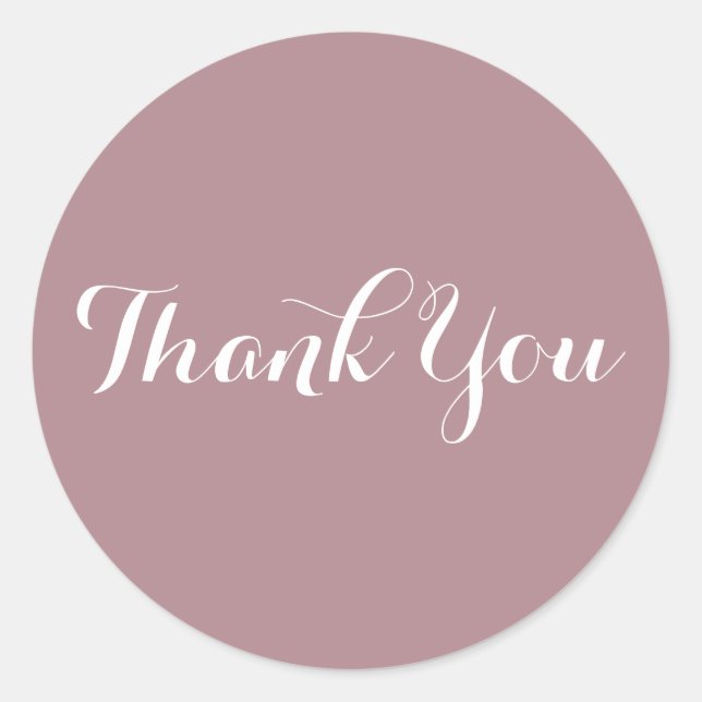 Create Your Own Dusty Rose Thank You Classic Round Sticker (Front)