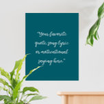 Create Your Own Elegant Script Custom Quote Poster<br><div class="desc">Create your own custom quote poster wall art. Features minimalist elegant script typography.</div>