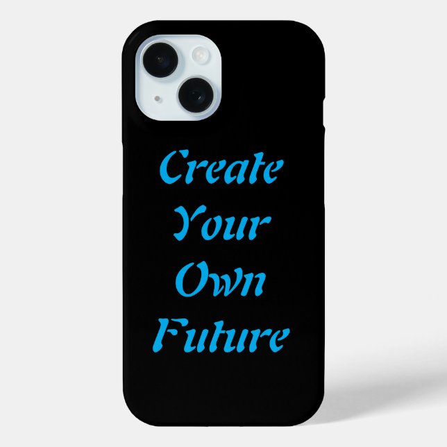 "Create Your Own Future - iPhone Case" Case-Mate iPhone Case (Back)