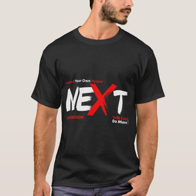Create Your Own Future Next Generation T-Shirt (Front)