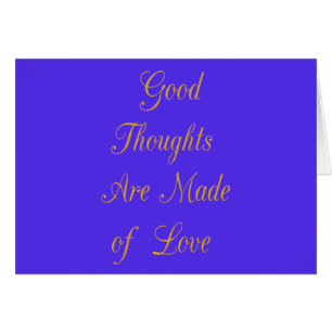 Create Your Own Good Thoughts With Love