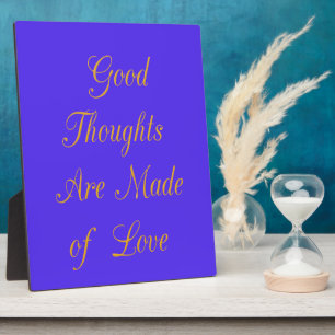 Create Your Own Good Thoughts With Love  Plaque