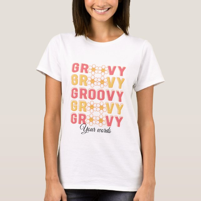 Create Your Own Groovy Daisies T-Shirt (Front)