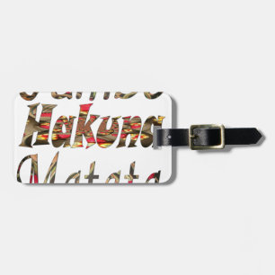 Create Your Own Hakuna Matata Image cute gift Luggage Tag