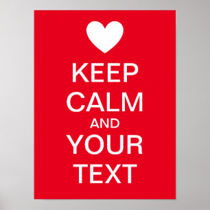 Create Your Own Heart "KEEP CALM" Poster! Poster