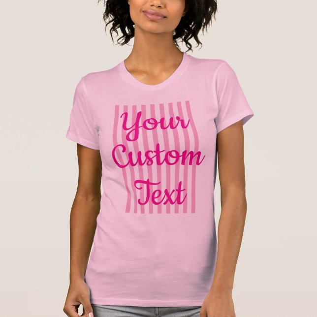 Create Your Own Hot Pink Typography Stripe T-Shirt (Front)