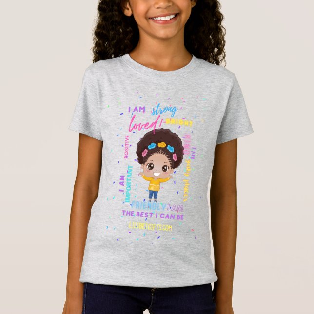 Create Your Own I AM - Positive Girl Affirmations  T-Shirt (Front)