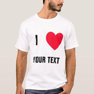 Create Your Own "I LOVE (blank)" Tshirt