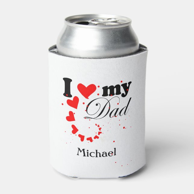 Create your own I love my Dad Can Cooler (Can Front)