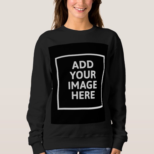 Create Your Own Image Black Sweatshirt (Front)