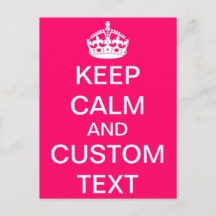 Create Your Own Keep Calm and Carry On Custom Pink Postcard