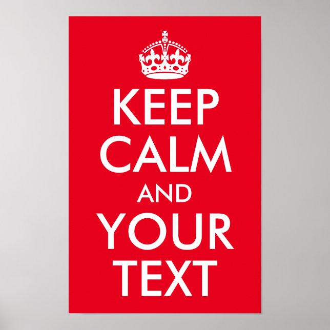 Create Your Own Keep Calm and Your Text Poster (Front)