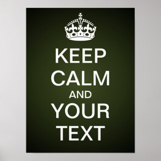 Create Your Own "Keep Calm & Carry On" (green) Poster