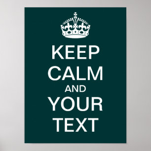 Create Your Own "Keep Calm & Carry On" Poster! Poster